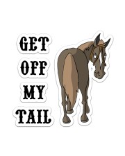 Horse Get Off My Tail Sticker - Single (Vertical) front