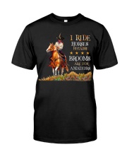 I Ride Horses Classic T-Shirt front