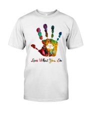 Love What You Do Classic T-Shirt front