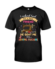 Sewing Machine Is My Friend Classic T-Shirt front