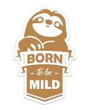 Sloth Born To Be Mild Sticker - Single (Vertical) front