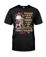 Quilting Makes You Thin Classic T-Shirt front