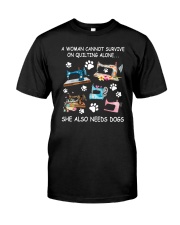 She Also Need A Dog Classic T-Shirt front