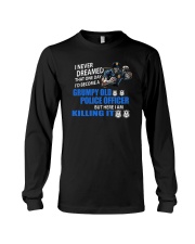 Grumpy Old Police Officer Long Sleeve Tee thumbnail