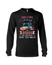 Quilting Is Like The Faith Long Sleeve Tee thumbnail