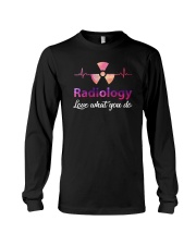 Radiology - Love What You Do Long Sleeve Tee thumbnail