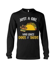 Just A Girl Loves Dogs And Tacos Long Sleeve Tee thumbnail
