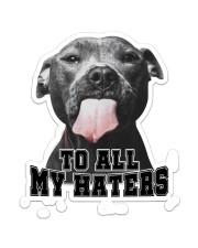 Pitbull To All My Haters Sticker - Single (Vertical) front