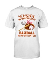 Baseball Is Importanter Classic T-Shirt front