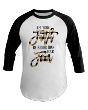 Jesus Let Your Faith Be Bigger Than Your Fear Baseball Tee tile