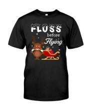 Floss Before Flying Classic T-Shirt front