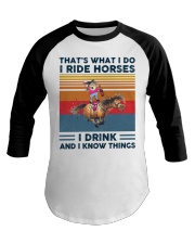 I Ride Horses I Drink Baseball Tee tile