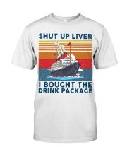 Cruising Shut Up Liver Classic T-Shirt front