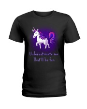 Unicorn Underestimate Me Will Be Fun Ladies T-Shirt thumbnail