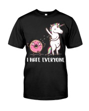 I Hate Everyone Shirt Classic T-Shirt front