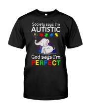 Autism God Say I Am Perfect Classic T-Shirt front