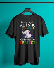 Autism God Say I Am Perfect Classic T-Shirt lifestyle-mens-crewneck-front-3