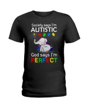 Autism God Say I Am Perfect Ladies T-Shirt thumbnail