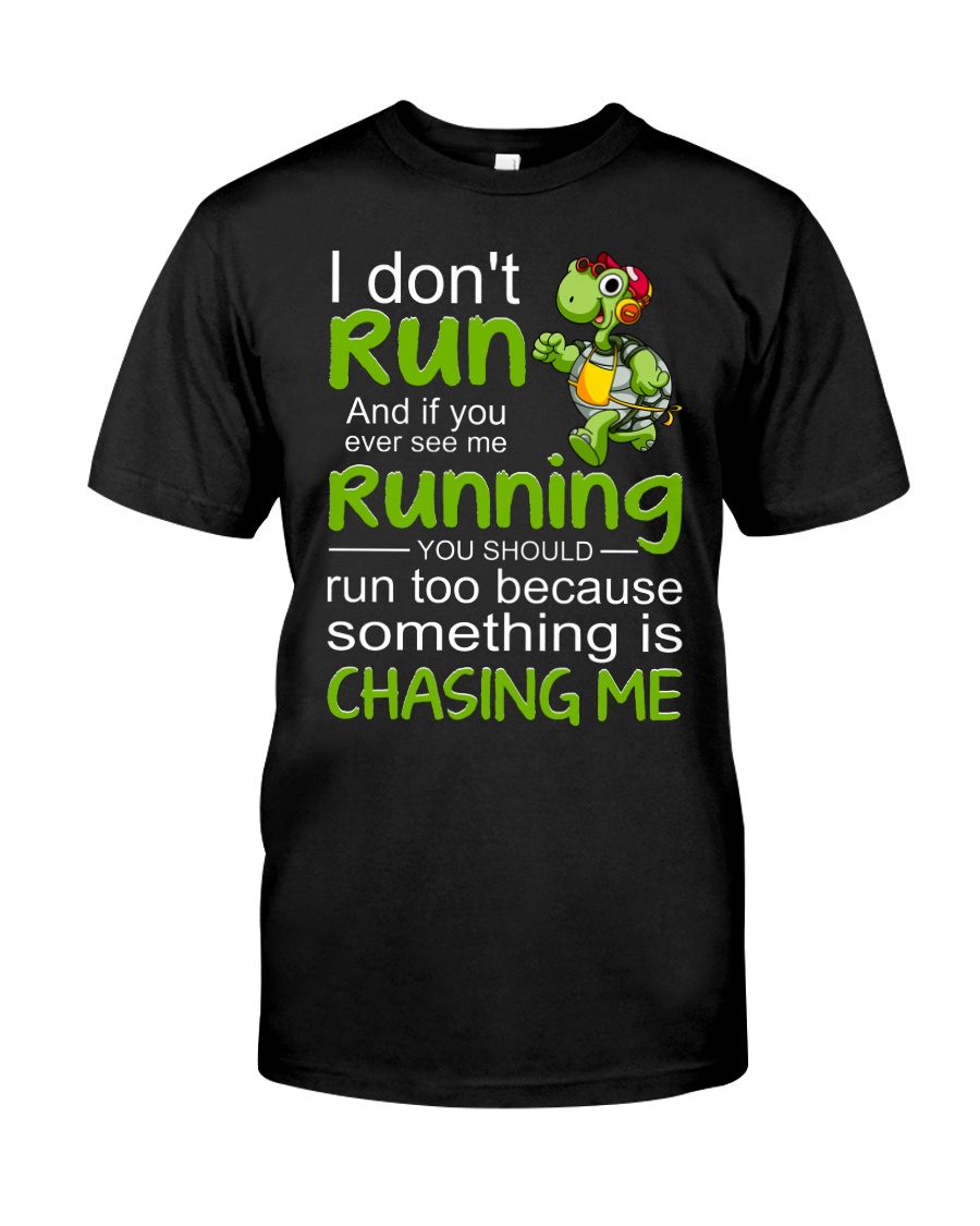 Turtle I Don't Run Classic T-Shirt