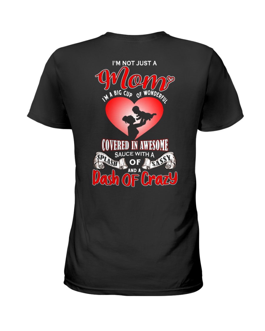I'm Not Just A MOM I'm A Big Cup Of Wonderful Ladies T-Shirt