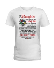 Daughter I Might Not Be With You The Best Thing Ladies T-Shirt thumbnail