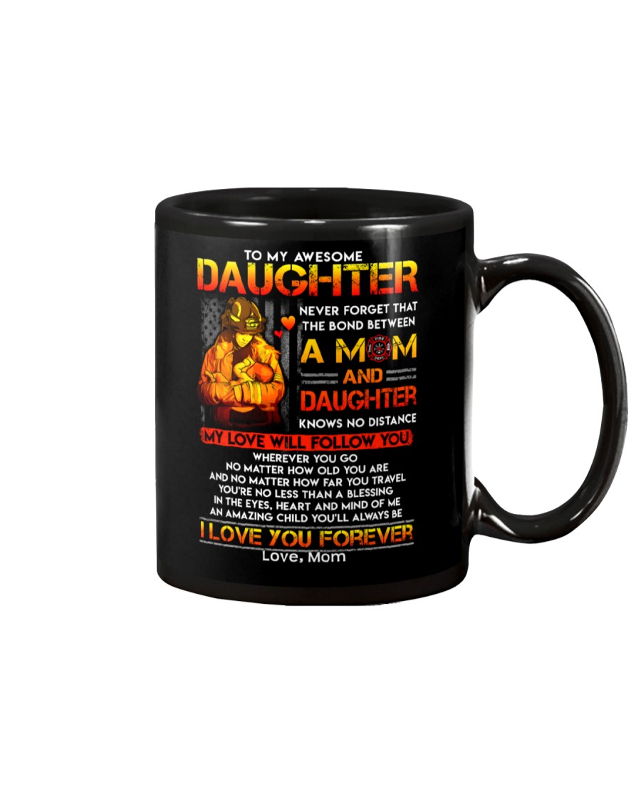 Firefighter The Bond Between Daughter Mom Mug