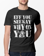 Eff you Farmer shirt Classic T-Shirt lifestyle-mens-crewneck-front-13