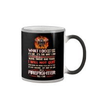 What I Do Isn't Easy Isn't Safe Firefighter Color Changing Mug thumbnail