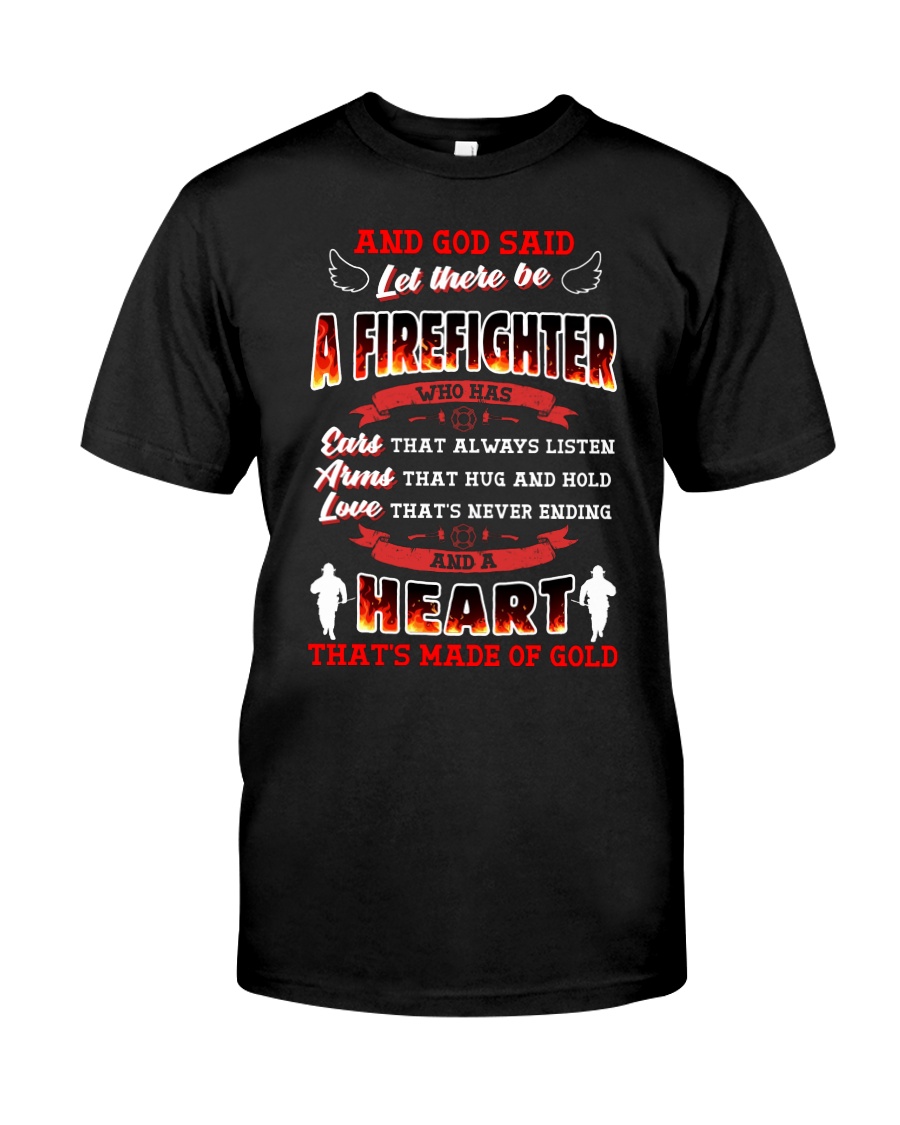 And God Said Let There Be A Firefighter Classic T-Shirt