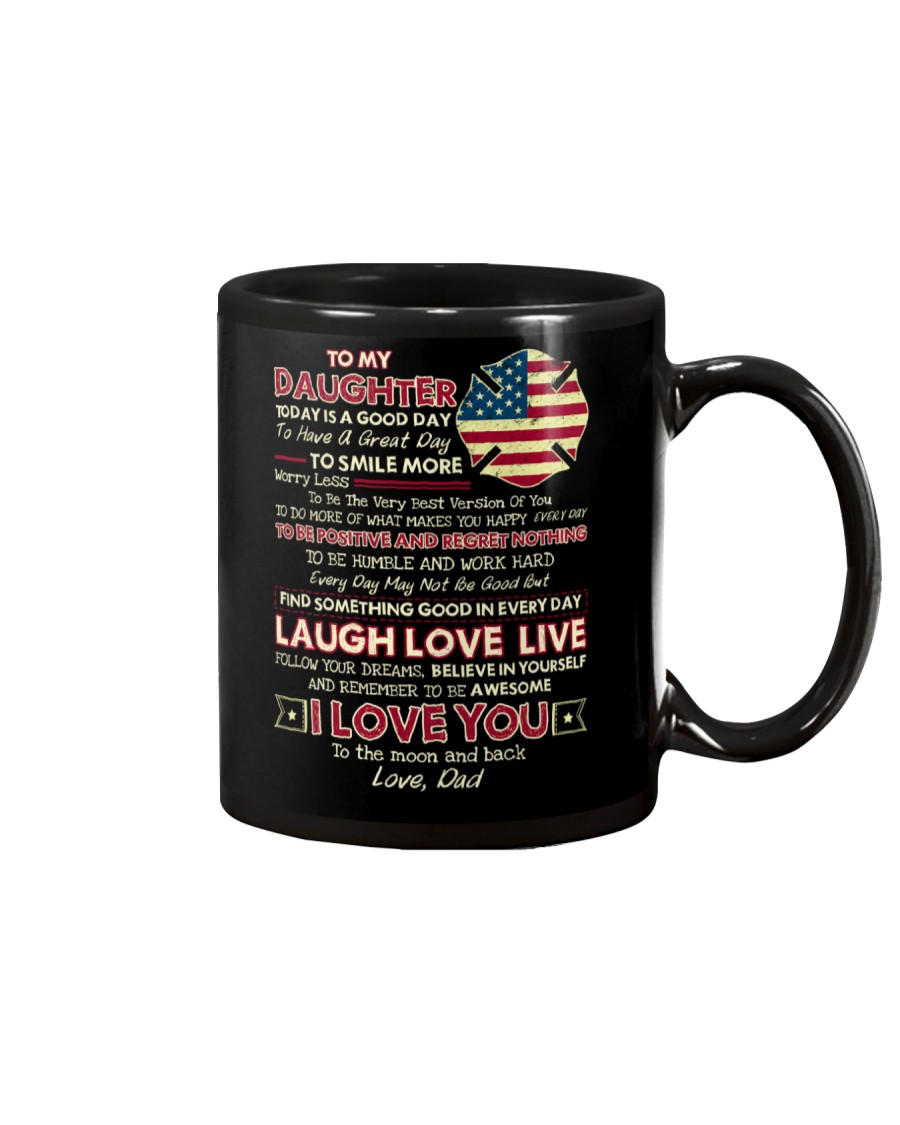 Firefighter Daughter Dad Today Is A Good Day Mug