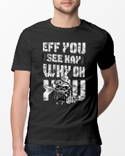 Eff you Trucker shirt Classic T-Shirt lifestyle-mens-crewneck-front-13