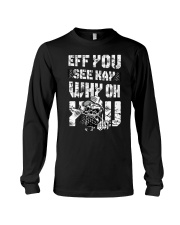 Eff you Trucker shirt Long Sleeve Tee thumbnail