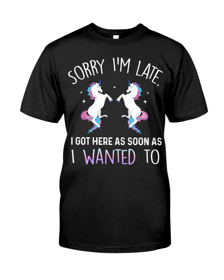 Unicorn Sorry I Am Late Classic T-Shirt