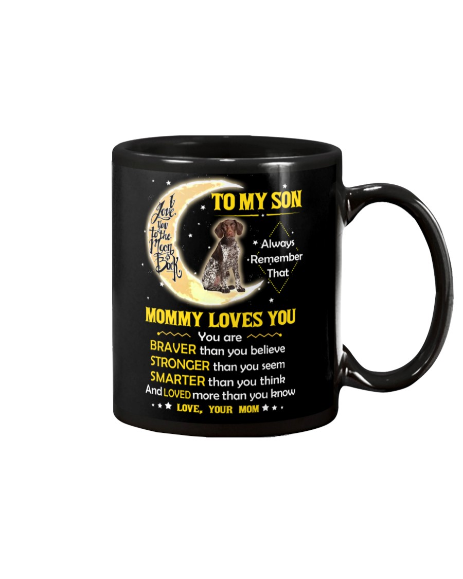 German Shorthaired Pointer Son Mom Mommy Loves You Mug