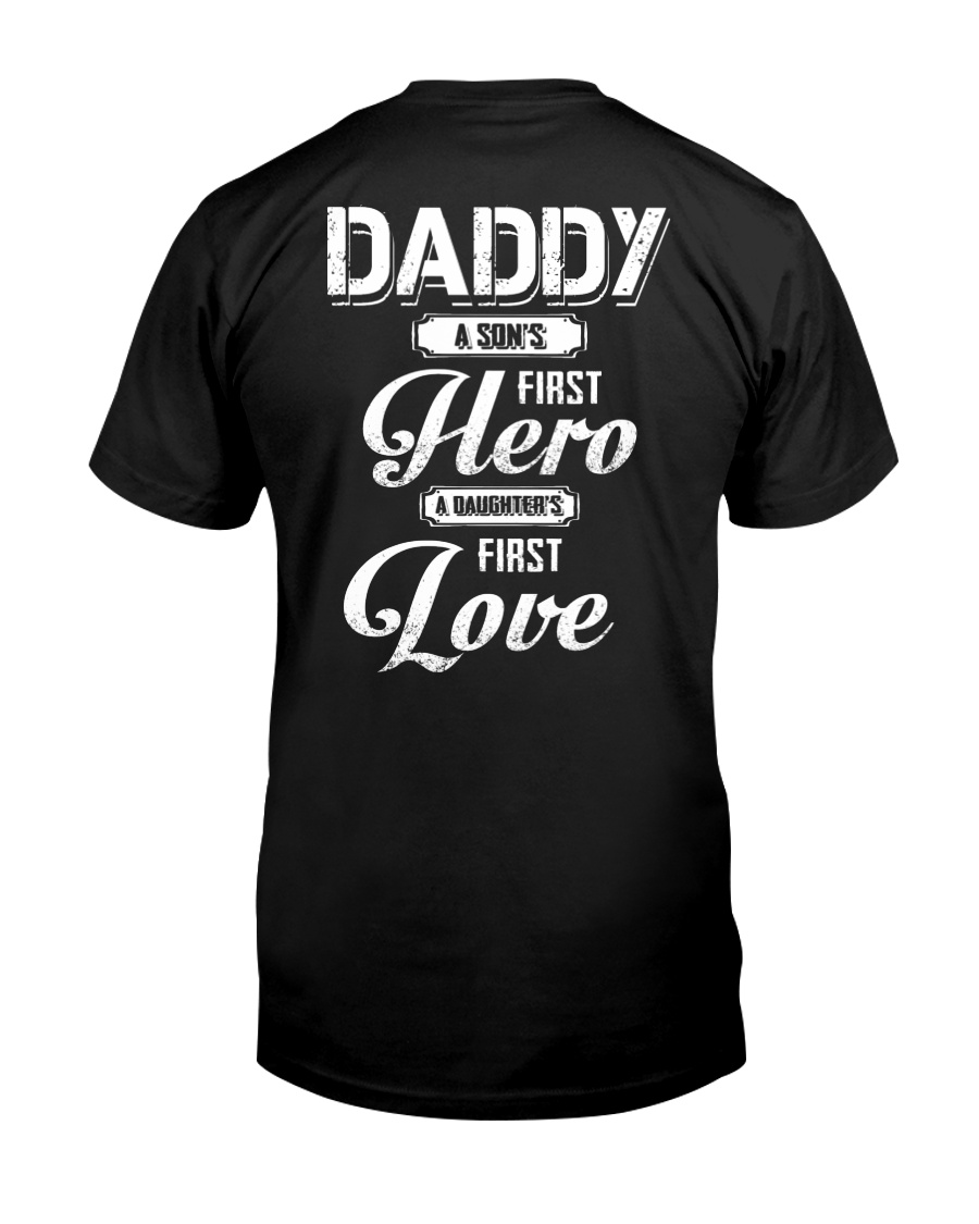 Daddy Son's First Hero Daughter's First Love Classic T-Shirt