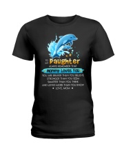 Dolphin Daughter Mom Mommy Loves You Ladies T-Shirt thumbnail