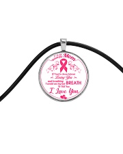 Breast Cancer Last Breath To Tell I Love You Mom Cord Circle Necklace tile