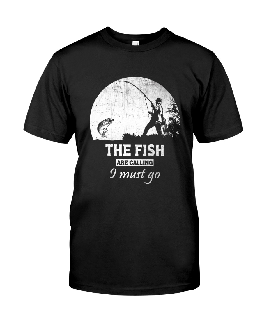 I Must Go Fishing Classic T-Shirt