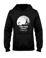 I Must Go Fishing Hooded Sweatshirt thumbnail
