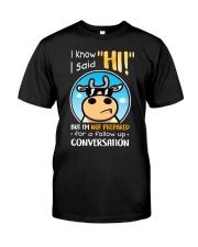 Farmer Cow I said Hi but Classic T-Shirt front