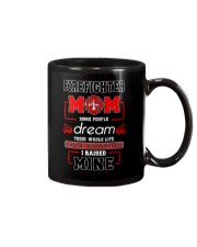 Firefighter Mom Some People Dream Mug front