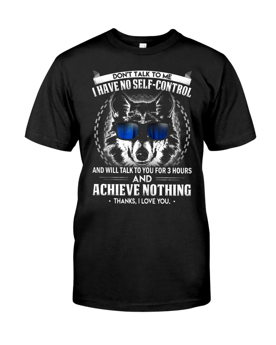 Don't Talk To me Wolf Classic T-Shirt