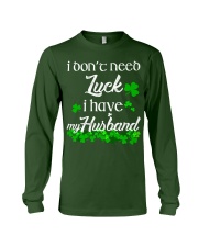 Patrick's day I don't need lucky shirt Long Sleeve Tee thumbnail