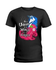 Be A Unicorn In A World Full Of Horse Ladies T-Shirt thumbnail