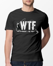 Fishing WTF funny saying Classic T-Shirt lifestyle-mens-crewneck-front-13