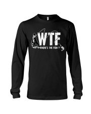 Fishing WTF funny saying Long Sleeve Tee tile