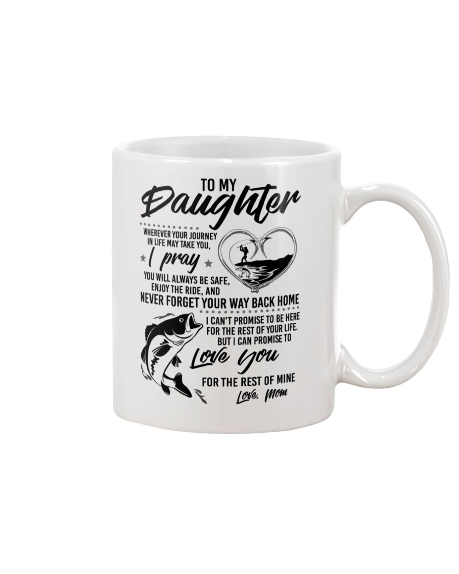 Fishing Daughter Mom Love you for the rest of mine Mug