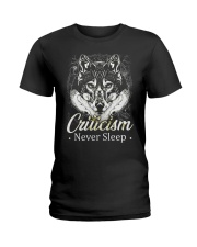 Criticism Never Sleep Wolf Ladies T-Shirt front