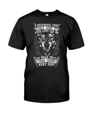 I Offended You Classic T-Shirt front