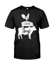 Farmer today I choose joy Classic T-Shirt front